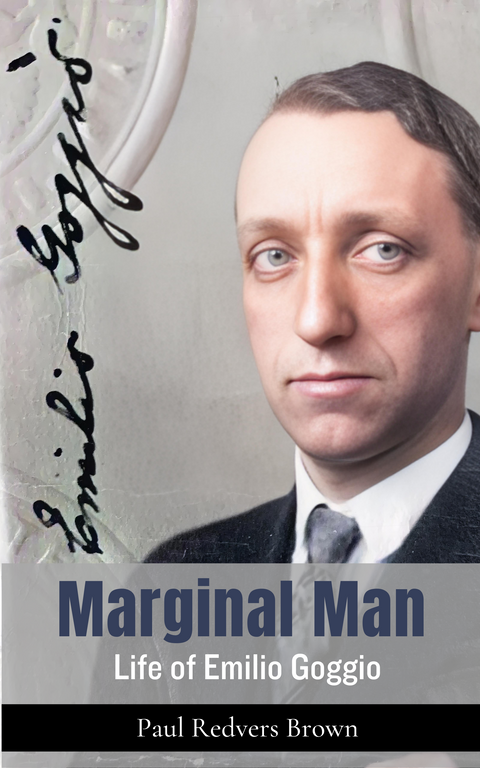 Marginal Man: Life of Emilio Goggio